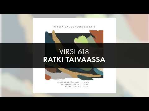 Virsi 618 - Ratki Taivaassa - Misc Praise Songs