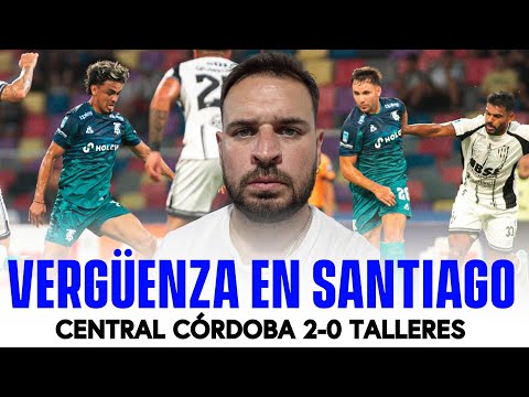 Central Córdoba 2 Talleres 0: Papelón del equipo en Santiago. 