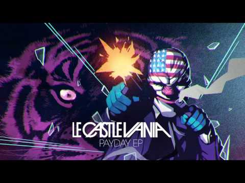 Le Castle Vania - Fully Loaded Epic Win [Payday EP Version] Official