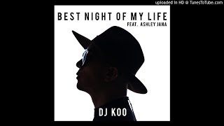 DJ Koo (Feat. Ashley Jana) - Best Night Of My Life (Electro