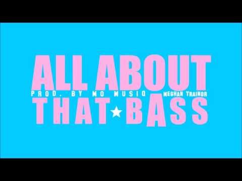 Meghan Trainor - All About That Bass (Mo Musiq Remix)