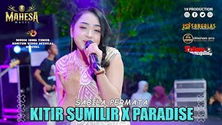 Download lagu sabila permata - kitir sumilir X paradise | mahesa music live wagir - malang #dhehan_audio mp3