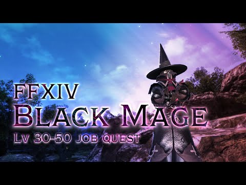 FFXIV Black Mage Job Quest [lv 30-50]