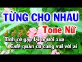 Từng Cho Nhau Karaoke ( Nhạc Sống ) Cha Cha Cha Tone Nữ | Nhạc Hoa Lời Việt
