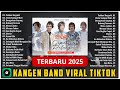 KANGEN BAND Cepat Pulang Takkan Terganti Cinta Sampai Mati Terbaru Viral 2025 Kangenband
