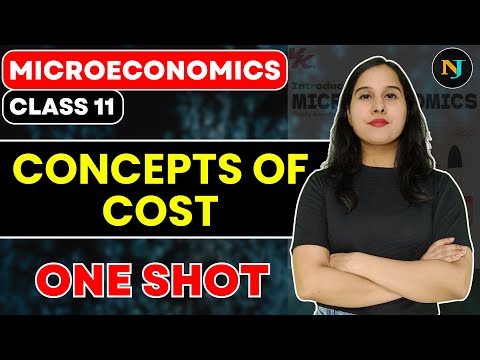 Concept of Cost | ONE SHOT | Microeconomics | Class 11 | TR Jain | Neha Jangid
