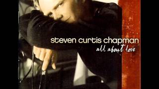 Steven Curtis Chapman - You've Got Me