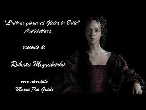 L'ultimo giorno di Giulia La Bella - Racconto di Roberta Mezzabarba