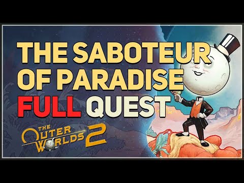 The Saboteur of Paradise FULL QUEST The Outer Worlds 2