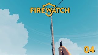 Firewatch #04 ★ Vandalismus und Rauch ★ Live Let’s Play