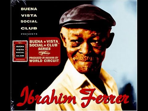 Ibrahim Ferrer - Buena Vista Social Club Presents