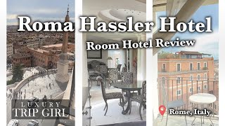 Review & Walk-Thru of Hotel Hassler in Rome - Executive Suite &  Grand Deluxe Ou