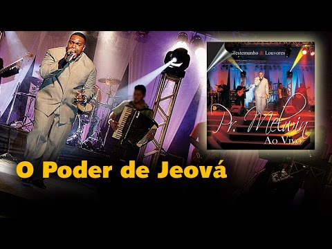 Pr. Melvin - O Poder de Jeová | Águas Purificadas