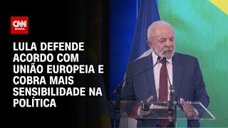 Acordo UE-Mercosul é uma necessidade para o mundo, afirma Lula em visita à França | BASTIDORES CNN