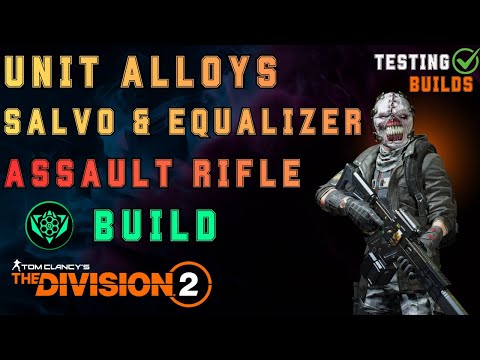 Unit Alloys (Equalizer and Salvo) Striker Build with Chameleon - TESTING BUILDS - The Division 2