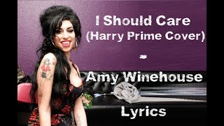 I should care - Amy Winehouse (Lyrics/Letra)