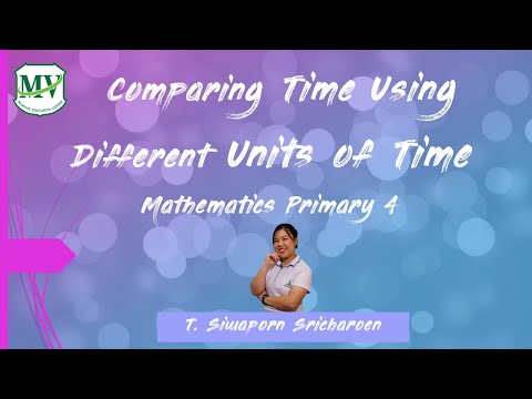 Mathematics Primary 4: Comparing Time Using Different Unit of Time
