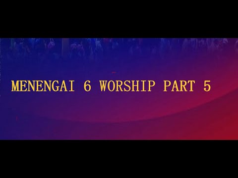 MENENGAI 6   WORSHIP PART 5