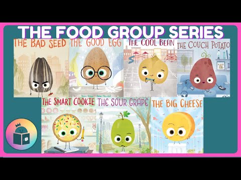 The Food Group Series Vol. 1 - Read Alouds - Bad Seed, Good Egg, Sour Grape, Cool Bean, Big Cheese
