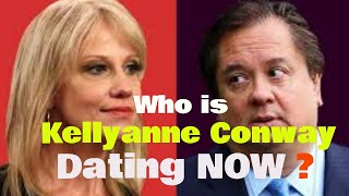 Who is Kellyanne Conway Dating Now Who Was The Political Consultant Married To For Many Years