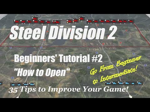 Steel Division 2 - Beginner's Tips #2: How to Open