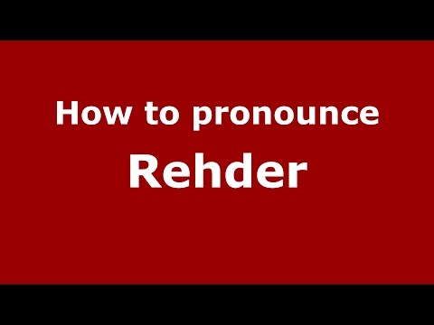 How to pronounce Rehder