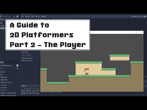[A Guide To 2D Platformer] Part 2 - The Player (Godot 3.3)