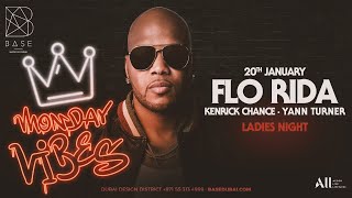 Flo Rida x Monday Vibes  BASE Dubai  Monday th Jan