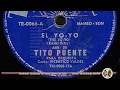 Tito Puente - El Yo Yo (Vocal: Vicentico Valdés) / SANDUNGA!