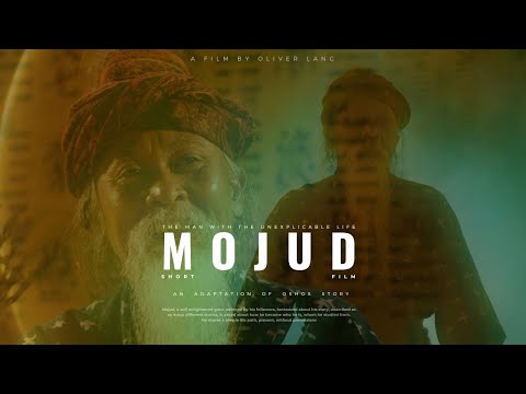 MOJUD - OSHO’s SHORT FILM: The Man With The Inexplicable Life- A Sufi Story By Osho - By Oliver Lang