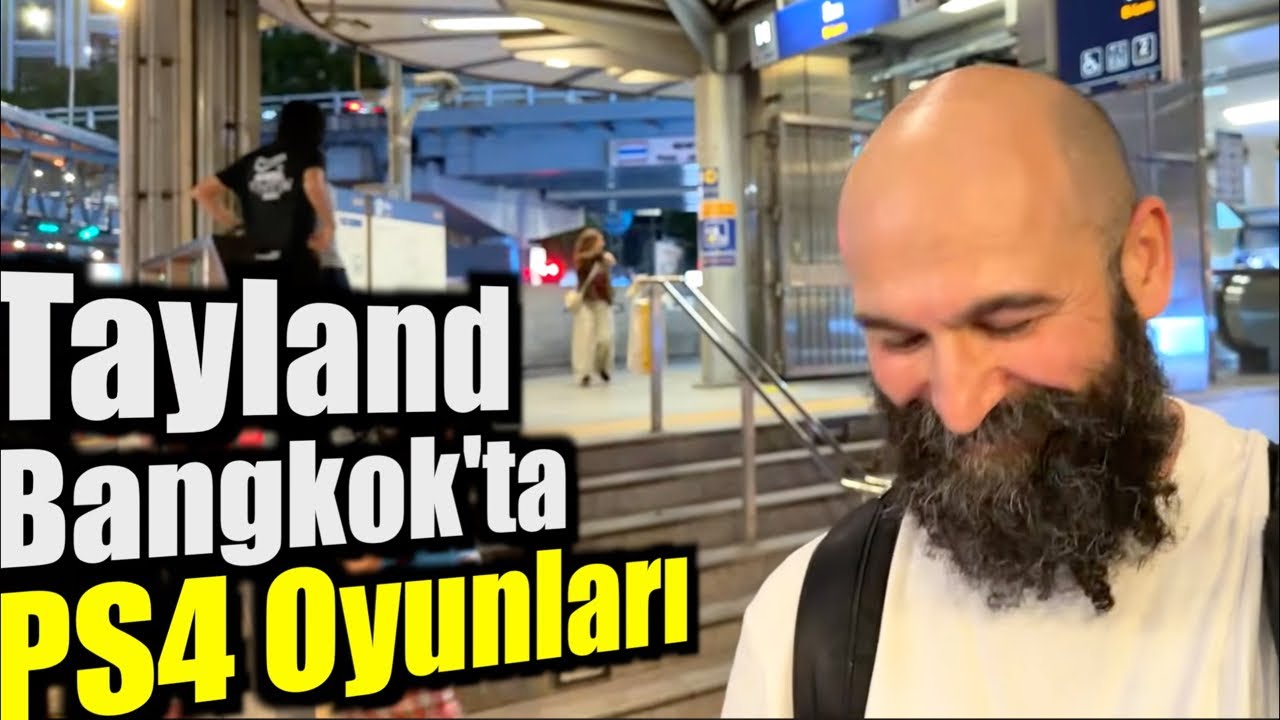 Tayland Bangkok PS4 Oyunları Bakalım [🔴 NPC Esnaf ]