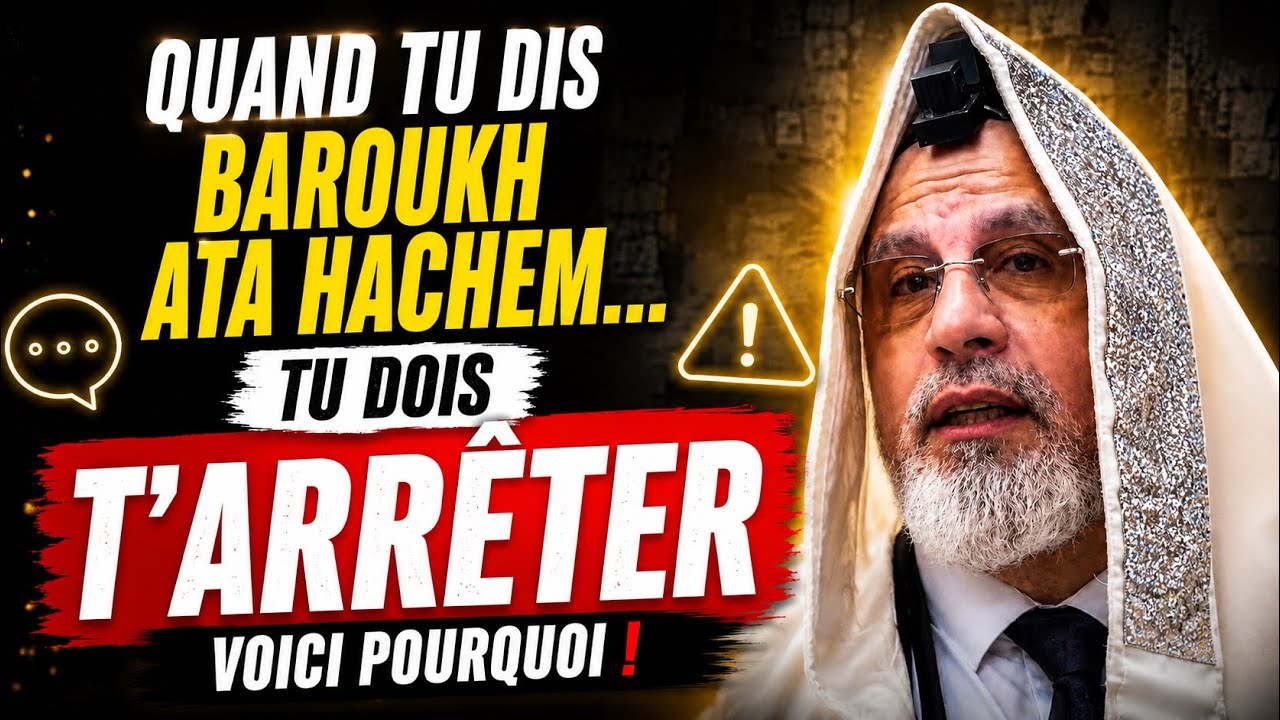 🔴 Quand tu dis « Baroukh Ata Hachem »… TU DOIS t’arrêter ! Voici pourquoi