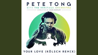 Your Love (Kölsch Remix / Radio Edit)