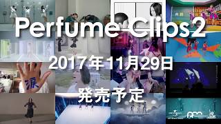 Perfume Clips 2 video 1