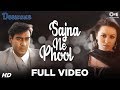 Sajna Ne Phool Marya Full Video Deewane Ajay Devgn Mahima Sukhwinder Singh Jaspinder Narula