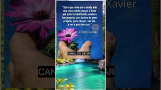 ❤ MENSAGEM ESPIRITA 657 CHICO XAVIER SEI O QUE DEVO SER #canaldodegarshorts