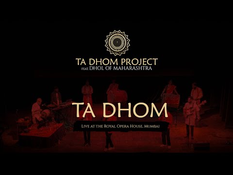 Projeto Ta Dhom |Ta Dhom Feat. Dhols of Maharashtra | Royal Opera House | Viveick Rajagopalan