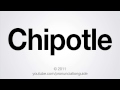 How to Pronounce Chipotle