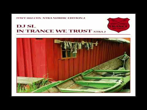 VA - In Trance We Trust XTRA Nordic Edition 2 - mixed by DJ SL