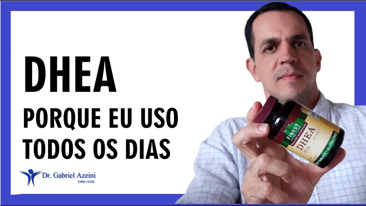 DHEA - PORQUE EU USO TODOS OS DIAS | Dr. Gabriel Azzini