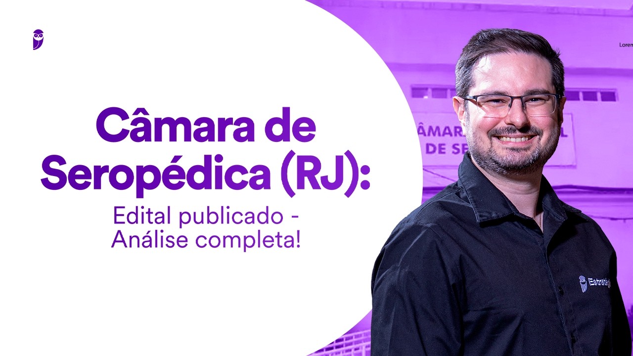 Câmara de Seropédica (RJ): edital publicado - análise completa!