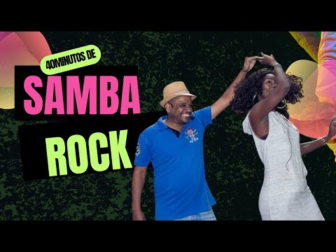 40 minutos de samba rock pra dançar