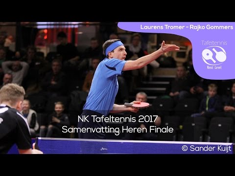 Laurens Tromer - Rajko Gommers | NK Tafeltennis 2017 FINALE