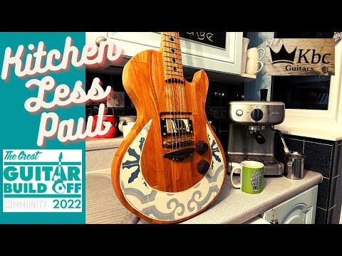 Finished Kitchen Less Paul  -  Great Guitar Build Off 2022