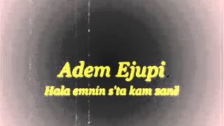 Adem Ejupi - Hala Emnin S'ta Kam Zanë