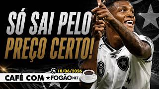 CAFÉ COM FOGÃONET: BOTAFOGO SÓ VENDERÁ DANILO POR PROPOSTA ATRATIVA | SCOUT TRABALHANDO