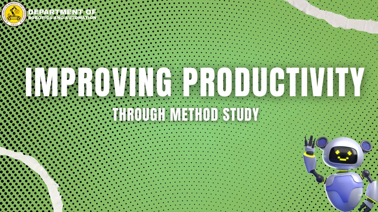IMPROVING PRODUCTIVITY THROUGH METHOD STUDY | WORK STUDY IN INDUSTRIAL ENGINEERING