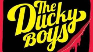 The Ducky Boys - I've Got My Friends