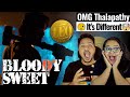 LEO Bloody Sweet Promo REACTION Thalapathy Vijay Lokesh Kanagaraj Anirudh