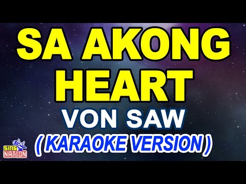 SA AKONG HEART - Von Saw (Karaoke)